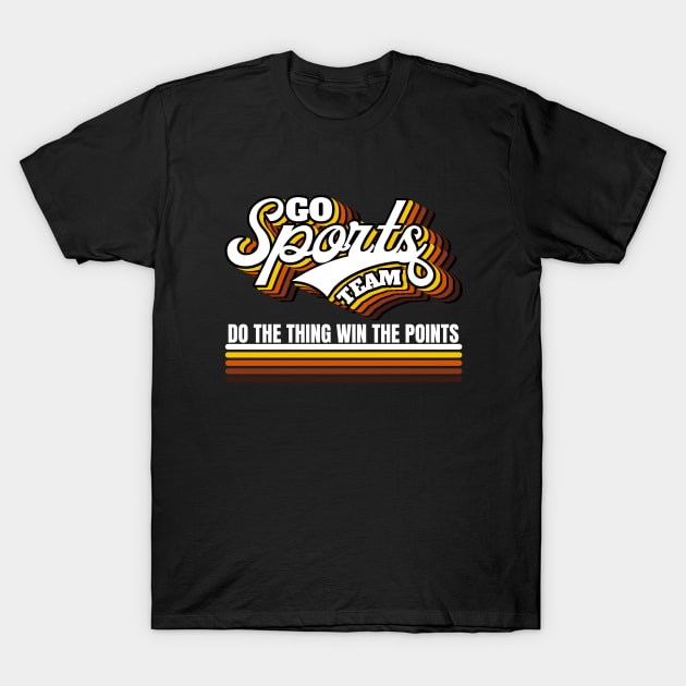 Go Sports Team T-Shirt by FullOnNostalgia